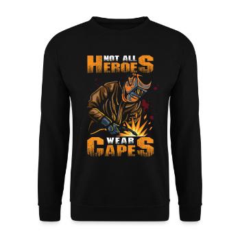 Nicht alle Helden tragen Umhänge Lustiges Schweißen Cool - Unisex Pullover - Schwarz - Vorne - Alina (178cm) & Michal (187cm)