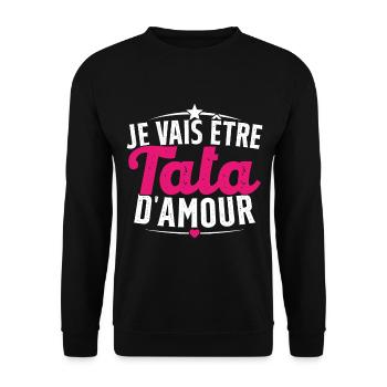 Je Peux Pas Je Vais être Tata - Sweat-shirt Unisexe - noir - Devant - Alina (178cm) & Michal (187cm)