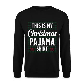 This is my christmas pajama shirt - Unisex Sweatshirt - black - Front - Alina (178cm) & Michal (187cm)