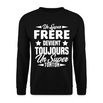 Un super frère devient toujours un Super Tonton - Sweat-shirt Unisexe - noir - Devant - Alina (178cm) & Michal (187cm)