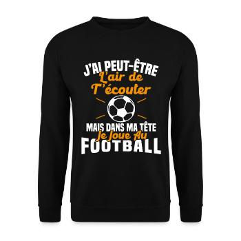 Dans matête je joue au football Cadeau Humour Foot - Sweat-shirt Unisexe - noir - Devant - Alina (178cm) & Michal (187cm)