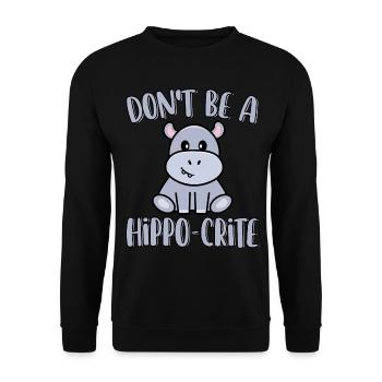 Don't Be A Hippo-Crite Funny Cute Hippopotamus - Unisex Sweatshirt - black - Front - Alina (178cm) & Michal (187cm)