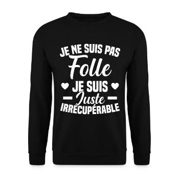 Je Ne Suis Pas Folle Cadeau Humour - Sweat-shirt Unisexe - noir - Devant - Alina (178cm) & Michal (187cm)