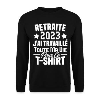 Retraité 2023 j'ai travaillé toute ma vie - Sweat-shirt Unisexe - noir - Devant - Alina (178cm) & Michal (187cm)