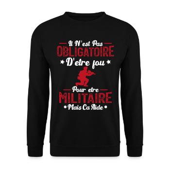 Fou et Militaire - Humour Militaire Cadeau - Sweat-shirt Unisexe - noir - Devant - Alina (178cm) & Michal (187cm)