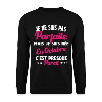 Anniversaire - Pas Parfaite Mais Née en Octobre - Sweat-shirt Unisexe - noir - Devant - Alina (178cm) & Michal (187cm)