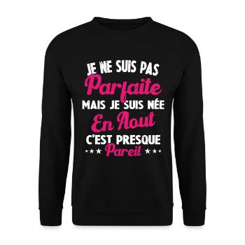 Anniversaire - Pas parfaite mais née en Août - Sweat-shirt Unisexe - noir - Devant - Alina (178cm) & Michal (187cm)