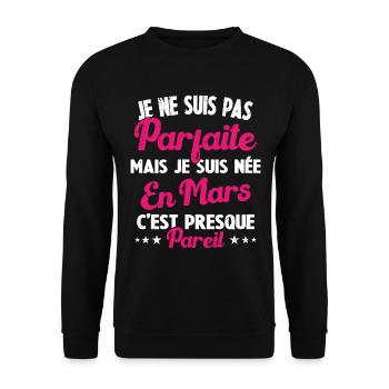 Anniversaire - Pas parfaite mais née en Mars - Sweat-shirt Unisexe - noir - Devant - Alina (178cm) & Michal (187cm)