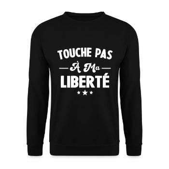 Humour touche pas à ma liberté, Cadeau liberté - Sweat-shirt Unisexe - noir - Devant - Alina (178cm) & Michal (187cm)
