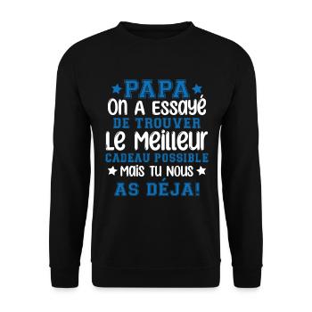 Papa on a essayé de te trouver le meilleur - Sweat-shirt Unisexe - noir - Devant - Alina (178cm) & Michal (187cm)