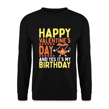 Alles Gute zum Valentinstag ja, es ist mein Geburtstag - Unisex Pullover - Schwarz - Vorne - Alina (178cm) & Michal (187cm)