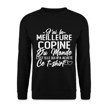 J'ai la Meilleure Copine du Monde idée Cadeau - Sweat-shirt Unisexe - noir - Devant - Alina (178cm) & Michal (187cm)