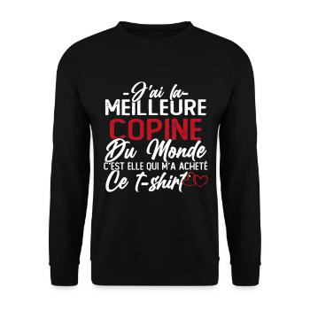 J'ai la Meilleure Copine du Monde idée Cadeau - Sweat-shirt Unisexe - noir - Devant - Alina (178cm) & Michal (187cm)
