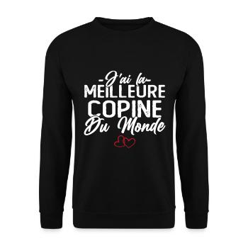 J'ai la Meilleure Copine du Monde idée Cadeau - Sweat-shirt Unisexe - noir - Devant - Alina (178cm) & Michal (187cm)