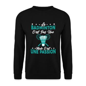 le Badminton Est Une Passion Humour cadeau - Sweat-shirt Unisexe - noir - Devant - Alina (178cm) & Michal (187cm)