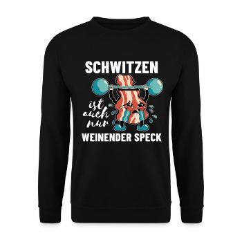 Lustiger Fitness Spruch Schwitzen weinender Speck - Unisex Pullover - Schwarz - Vorne - Alina (178cm) & Michal (187cm)