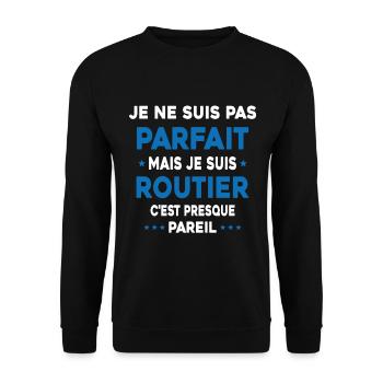 Pas parfait mais je suis Routier Cadeau Camionneur - Sweat-shirt Unisexe - noir - Devant - Alina (178cm) & Michal (187cm)