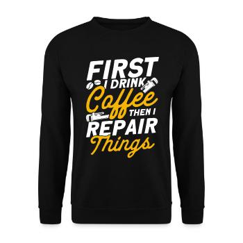 Erst trinke ich Kaffee dann repariere ich Dinge Kl - Unisex Pullover - Schwarz - Vorne - Alina (178cm) & Michal (187cm)