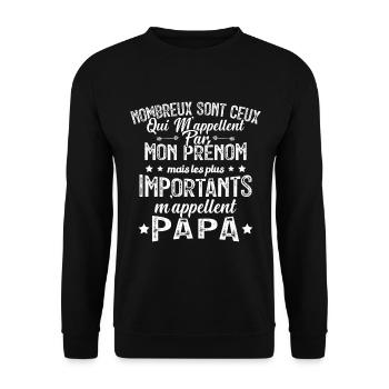 Les Plus Importants M'appellent Papa Cadeau - Sweat-shirt Unisexe - noir - Devant - Alina (178cm) & Michal (187cm)