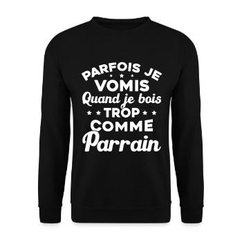 Parfois Je Vomis Quand Je Bois Trop Comme Parrain - Sweat-shirt Unisexe - noir - Devant - Alina (178cm) & Michal (187cm)