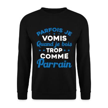 Parfois Je Vomis Quand Je Bois Trop Comme Parrain - Sweat-shirt Unisexe - noir - Devant - Alina (178cm) & Michal (187cm)