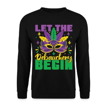 Let The Debauchery Begin Funny Adult Mardi Gras - Unisex Sweatshirt - black - Front - Alina (178cm) & Michal (187cm)