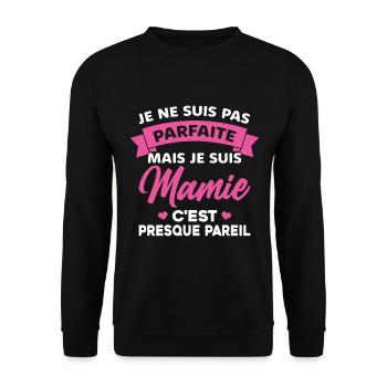 Pas Parfait je suis Mamie Cadeau Fête des Mères - Sweat-shirt Unisexe - noir - Devant - Alina (178cm) & Michal (187cm)