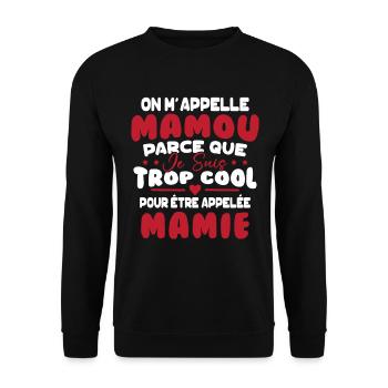 On M'appelle Mamou Parce que Chui Trop Cool Mamie - Sweat-shirt Unisexe - noir - Devant - Alina (178cm) & Michal (187cm)
