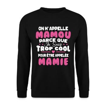 On M'appelle Mamou Parce que Chui Trop Cool Mamie - Sweat-shirt Unisexe - noir - Devant - Alina (178cm) & Michal (187cm)
