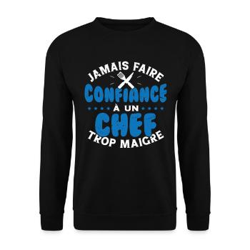Jamais faire confiance à un chef trop maigre - Sweat-shirt Unisexe - noir - Devant - Alina (178cm) & Michal (187cm)