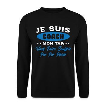Je suis Coach Humour Cadeau Sportif - Sweat-shirt Unisexe - noir - Devant - Alina (178cm) & Michal (187cm)