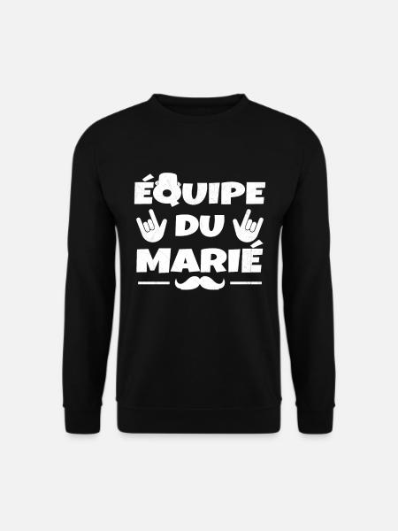Équipe du Marié EVG Humour Enterrement de vie - Sweat-shirt Unisexe - noir