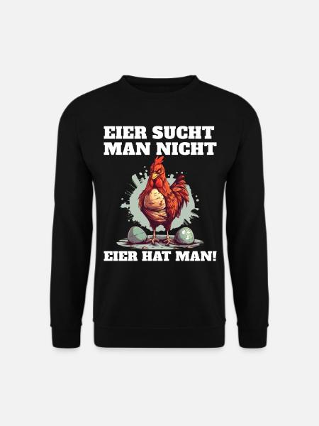 Eier sucht man nicht Eier hat man Hahn Ostern - Unisex Pullover - Schwarz