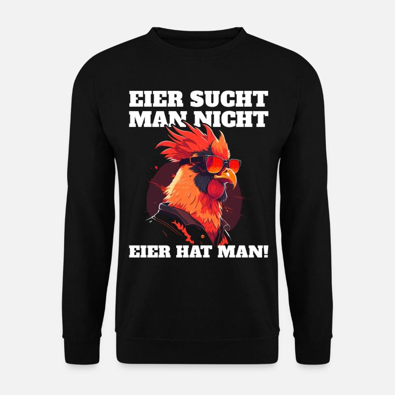 Eier sucht man nicht Eier hat man Hahn Ostern - Unisex Pullover - Schwarz