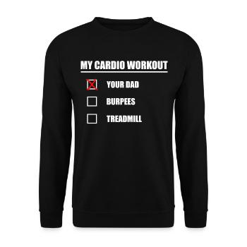 Your Dad is My Cardio To Do List Your Dad - Unisex Sweatshirt - black - Front - Alina (178cm) & Michal (187cm)