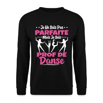 Femme Pas Parfaite Mais Prof De Danse Professeure - Sweat-shirt Unisexe - noir - Devant - Alina (178cm) & Michal (187cm)