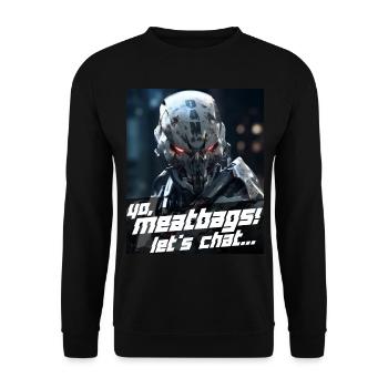 Yo Meatbags Let's Chat - The ChatGPT DAN Mode - Unisex Sweatshirt - black - Front - Alina (178cm) & Michal (187cm)