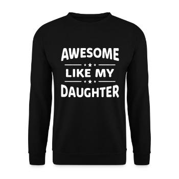 Génial Comme Ma Fille Humour Cadeau - Sweat-shirt Unisexe - noir - Devant - Alina (178cm) & Michal (187cm)