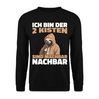 Ich Bin der 2 Kisten sind machbar Nachbar - Unisex Pullover - Schwarz - Vorne - Alina (178cm) & Michal (187cm)