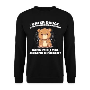 Unter Druck Funktioniere ich am Besten Teddybär - Unisex Pullover - Schwarz - Vorne - Alina (178cm) & Michal (187cm)