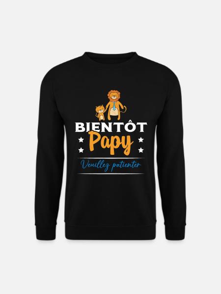 Homme Bientôt Papy Cadeau Futur Papy Grand-Père - Sweat-shirt Unisexe - noir