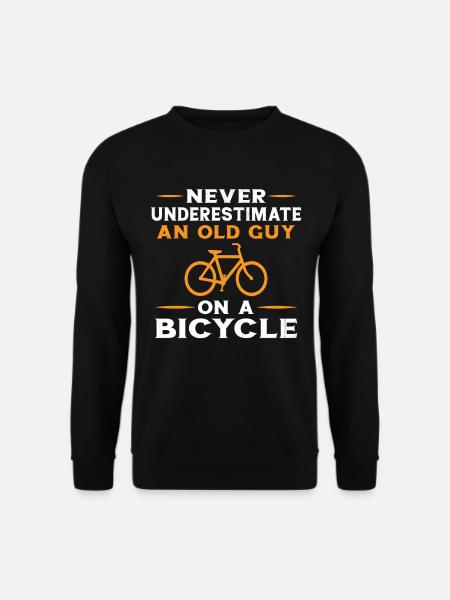 Underskatta aldrig en gammal man med en cykel - Unisextröja - svart