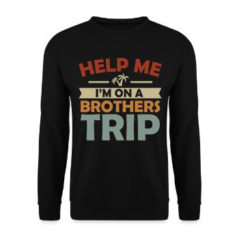 Geschwister Ich Bin Auf Einer Brüderreise - Unisex Pullover - Schwarz - Vorne - Alina (178cm) & Michal (187cm)