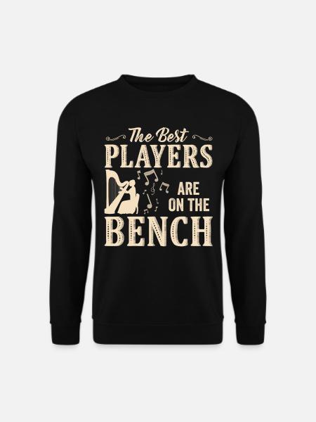 Die Besten Spieler Sitzen Auf Der Bank Harfe - Unisex Pullover - Schwarz