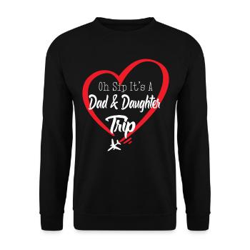 Oh Sip It's A Dad And Daughter Trip - Unisex Sweatshirt - black - Front - Alina (178cm) & Michal (187cm)