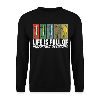 Fishing Lures Life is Full of Important Decisions - Unisex Sweatshirt - black - Front - Alina (178cm) & Michal (187cm)