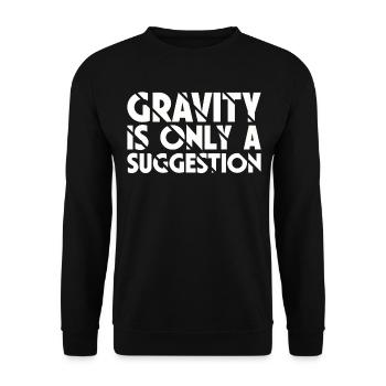 Schwerkraft Ist Nur Ein Vorschlag Boulderer - Unisex Pullover - Schwarz - Vorne - Alina (178cm) & Michal (187cm)
