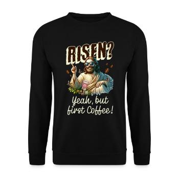 Risen Yeah But First Coffee Jesus Ostern - Unisex Pullover - Schwarz - Vorne - Alina (178cm) & Michal (187cm)