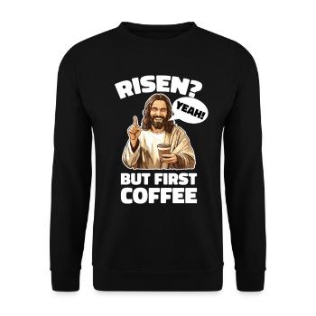 Risen Yeah But First Coffee Jesus Ostern - Unisex Pullover - Schwarz - Vorne - Alina (178cm) & Michal (187cm)