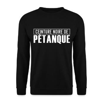 ceinture noire de petanque cadeau humour pétanque - Sweat-shirt Unisexe - noir - Devant - Alina (178cm) & Michal (187cm)